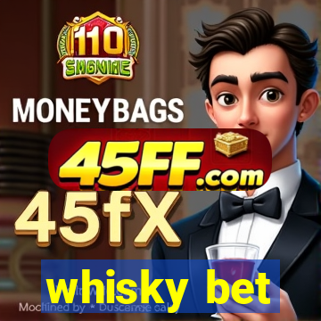 whisky bet